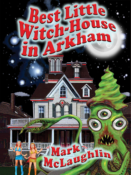 Title details for Best Little Witch-House in Arkham by Mark McLaughlin - Available